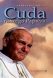 "Cuda naszego Papieża" - polska prezentacja książki Bucarellego