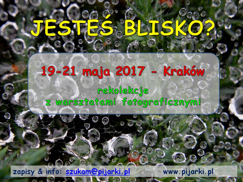 JESTEŚ BLISKO? - rekolekcje Sióstr Pijarek