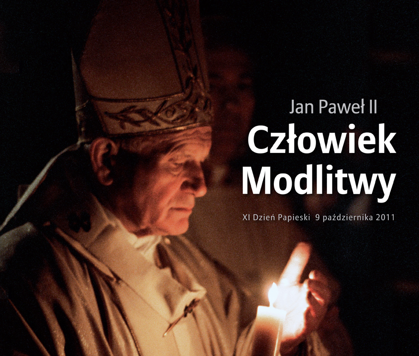 Przed XI Dniem Papieskim: Jan Paweł II uczy nas modlitwy