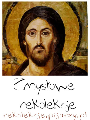 ZMYSŁOWE REKOLEKCJE